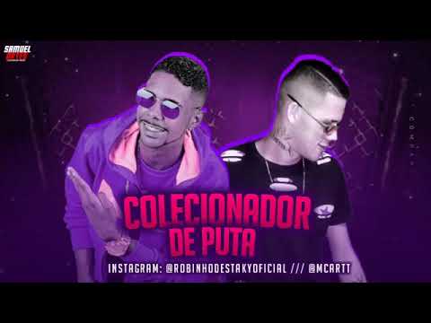 ROBINHO DESTAKY E MC ARTT,,COLECIONADOR DE PUTA,,PLAYBACK OFICIAL