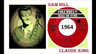 Claude King - Sam Hill 'Vinyl'