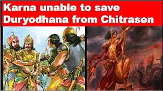 Karna failed to save Duryodhana during Chitrasen Ghandharva war || Arjun Chitrasen yudh
