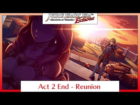 Fire Emblem Echoes: Shadows of Valentia - Act 2 End: Reunion (Hard/Classic)