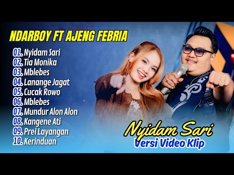 Ndarboy Ft Ajeng Febria - NYIDAM SARI - TIA MONIKA - MBLEBES || ALBUM DANGDUT TERBARU 2025