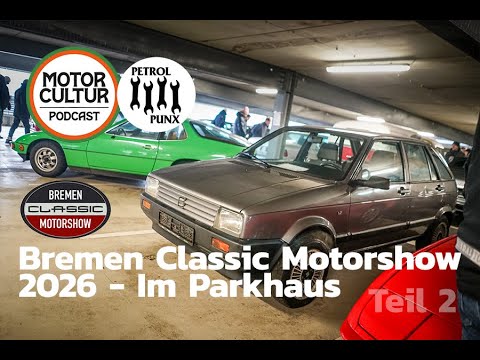 Videospezial: Im legendären Parkhaus. Bremen Classic Motorshow 2026 Teil 2