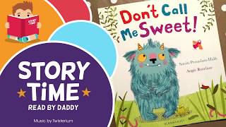 Don&#39;t Call Me Sweet - Storytime Book Reading