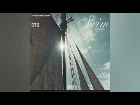 BTS - SWIM (Spring Waves Remix)