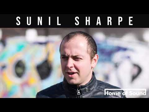 HoS 013: Sunil Sharpe - DJing Is Like A Martial Art; As DJs, We Have A Duty To Share | Home Of Sound