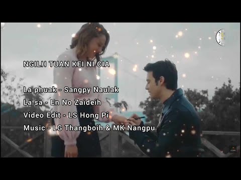 Ngilh Tuan Kei Ni Cia ~ Enno Zaideih