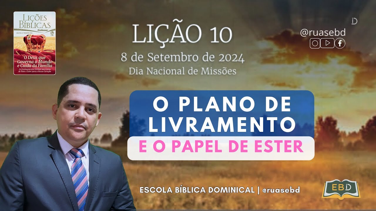 Lição 10 | O Plano de Livramento e o Papel de Ester | EBD - 3º Trimestre de 2024 @ruasebd