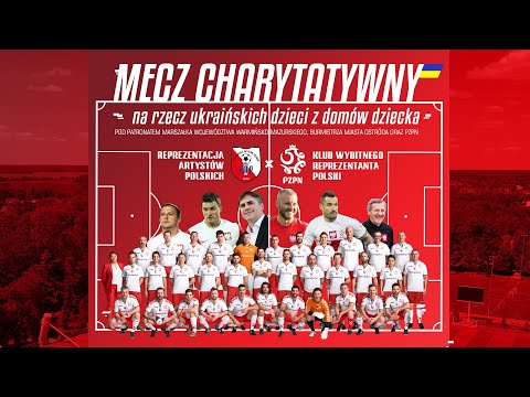 Reprezentacja Artystów Polskich - Klub Wybitnego Reprezentanta PZPN - mecz charytatywny na żywo!