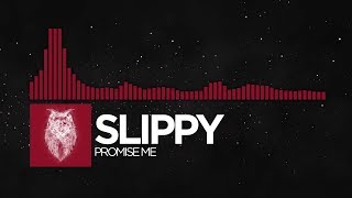 [Trap] - Slippy - Promise Me