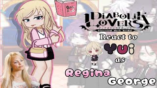 Diabolik Lovers react to Yui as Regina George | Part 1 | Mean Girls | Diabolik Lovers