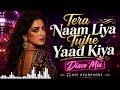 Tera Naam Liya Tujhe Yaad Kiya Disco Mix Remix Bollywood Retro Recreation Use Headphone