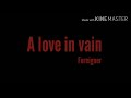 A love in vain - Foreigner