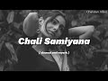 Chali Samiyana Aaj Tohare Chalte Goli Slowed And Reverb Bhojpuri Song