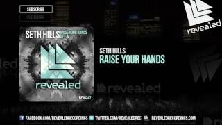 Seth Hills - Raise Your Hands [OUT NOW!]