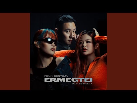 Ermegtei (Bonze Remix)