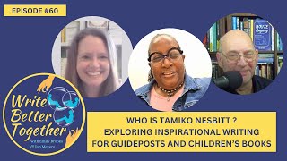 WHO IS TAMIKO NESBITT?  Exploring Inspirational Writing for Guideposts and Children's Books