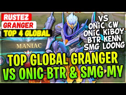 MANIAC!! Top Global Granger VS ONIC BTR & SMG MY [ Top 4 Global Granger ] RUSTEZ - Mobile Legends