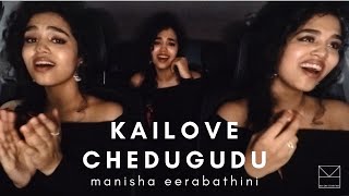 Kailove Chedugudu  Manisha Eerabathini