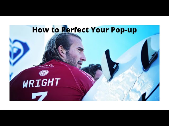 SURFPRO TECHNIQUES: PERFECT YOUR POP UP