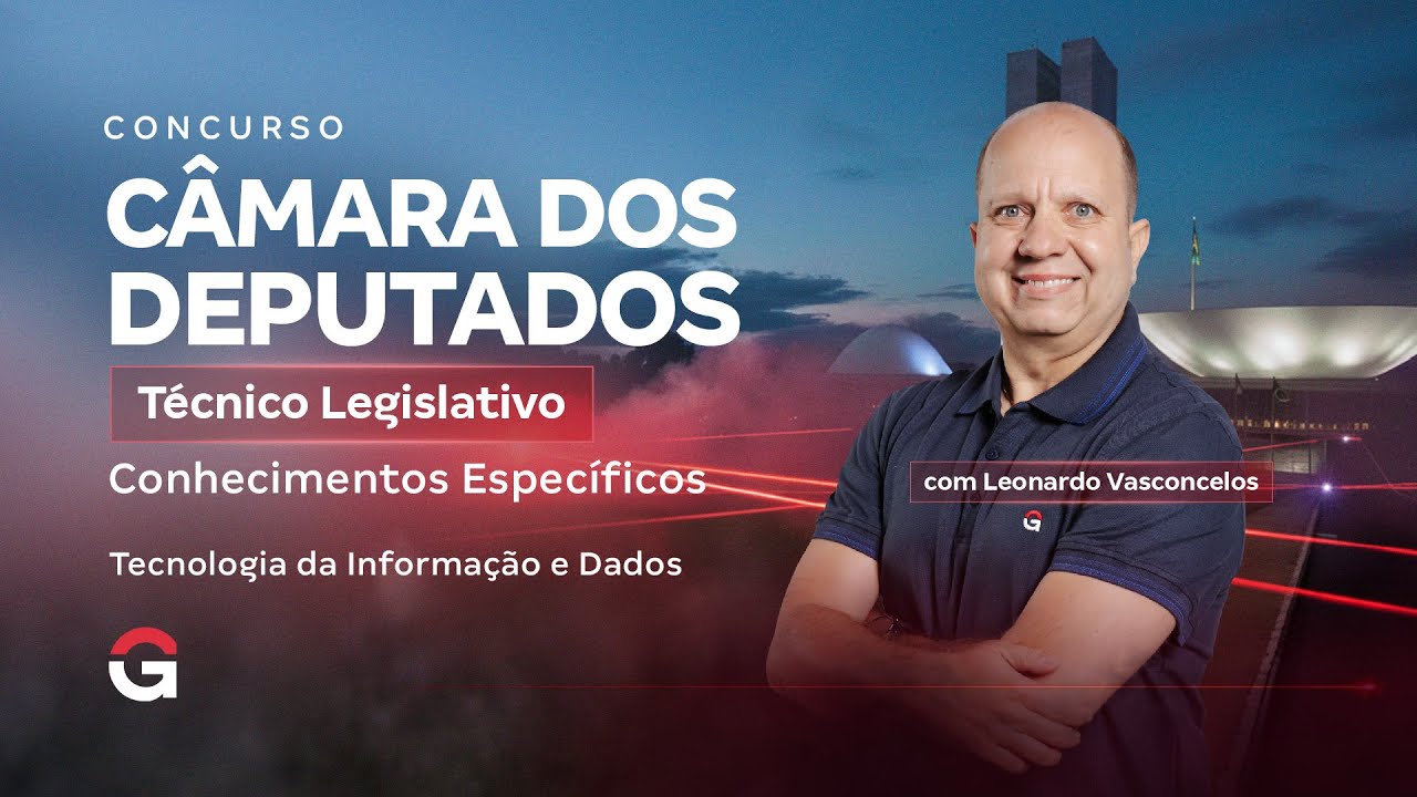 Concurso Câmara dos Deputados | Conhecimentos Específicos: Tecnologia da Informação e Dados