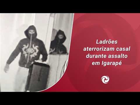 Ladrões aterrorizam casal durante assalto em Igarapé