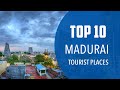 Top 10 Best Tourist Places To Visit In Madurai India English