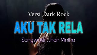 Download lagu Aku Tak Rela - Tonny Parera Cipt. Jhon Mintha | Dark Rock Cover by Aprilia mp3