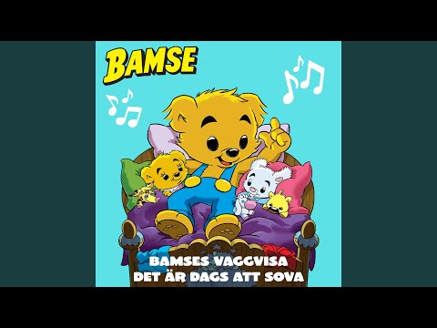 Bamses vaggvisa - Det är dags att sova