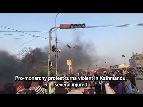 Pro monarchy protest turns violent in Kathmandu, several injured