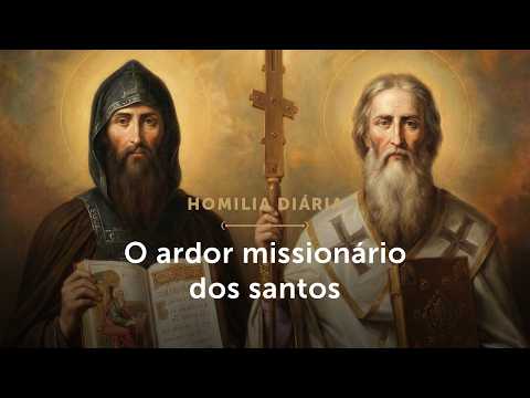 Homilia Diária | A catolicidade e missionariedade da Igreja (Mem. S. Cirilo e S. Metódio - 14/02/26)