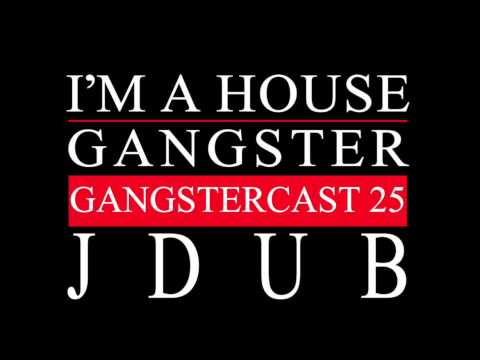 Gangstercast 25 - JDub