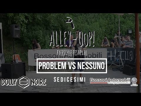 Alley-OoP! Freestyle Battle 2019 - Sedicesimi -PROBLEM  vs NESSUNO - Piacenza