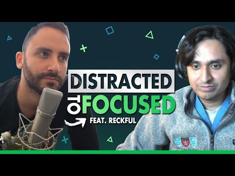 Distracted to Focused Mind with Dr.K Ft. Reckful [Pt. 5]