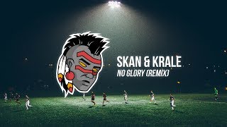 Skan & Krale - No Glory (LBLVNC Remix)