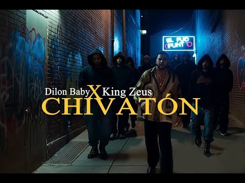 Dilon Baby Ft. King Zeus - CHIVATÓN