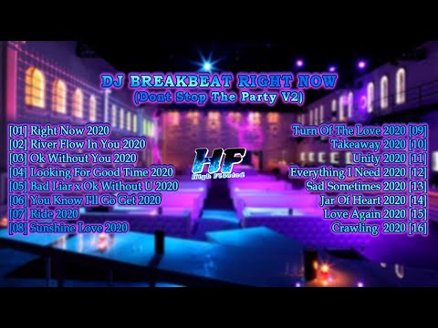 DJ BREAKBEAT RIGHT NOW (Dont Stop The Party V2) || BEST MELODY 2020