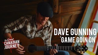 A Game Goin' On - Dave Gunning