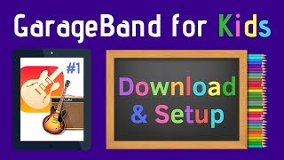 GarageBand for Kids - Learn GarageBand on iPad or iPhone - Studio Kids Today Episode #1