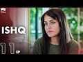 ISHQ - Episode 11 | Turkish Drama | Hazal Kaya, Hakan Kurtaş | Urdu Dubbing | RD1Y