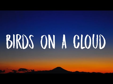 ZAYN - Birds On A Cloud (Lyrics)
