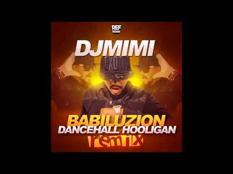 Dj MiMi Ft Babilusion - Dancehall Hooligan (Remix 2015)