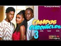 CAMPUS CHRONICLES 3 REVIEW LATEST NOLLYWOOD MOVIE ANNABEL APARA EZIKE KELVIN PETER KOMBA