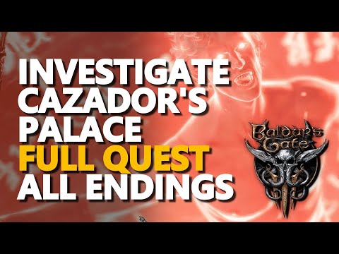 Investigate Cazador's Palace Full Quest Walkthrough All Endings Baldur's Gate 3