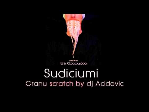 2) Li's Cacciucco  - Sudiciumi - Arez Prod feat Granu & dj Acidovic