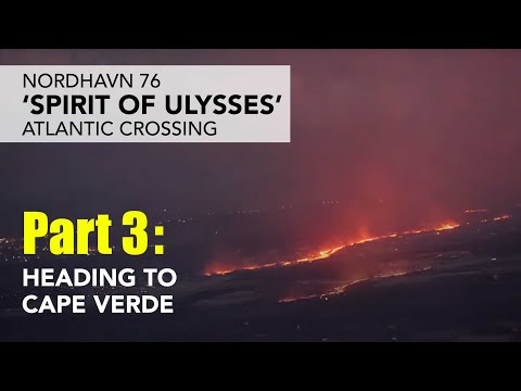 N76 Spirit of Ulysses - Atlantic Crossing - part 3: Heading to Cape Verde
