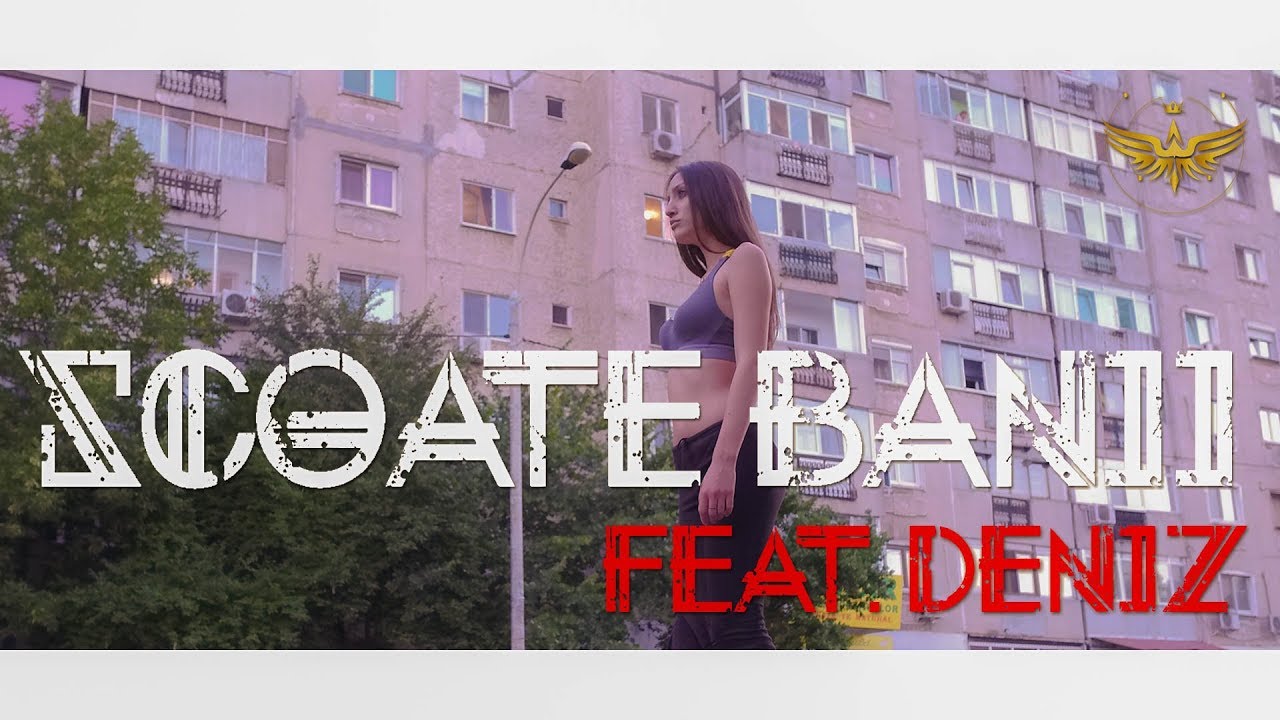 Bibanu ft. Deniz — Scoate banii