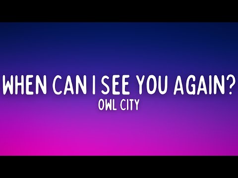 Owl City - When Can I See You Again? (Lyrics)