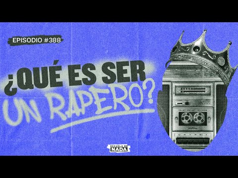 ¿Qué es ser un rapero?  - EP #388