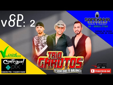 TRIO GAROTOS DO FORRÓ-VOLUME 2 | SAPEKINHA ESTUDIOS