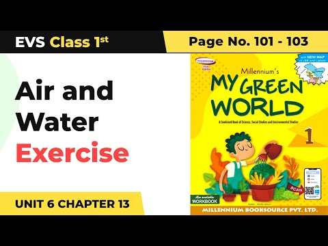 Class 1 EVS Unit 6 Chapter 13 | Air and Water - Exercise | My Green World Book Pg No 101-103